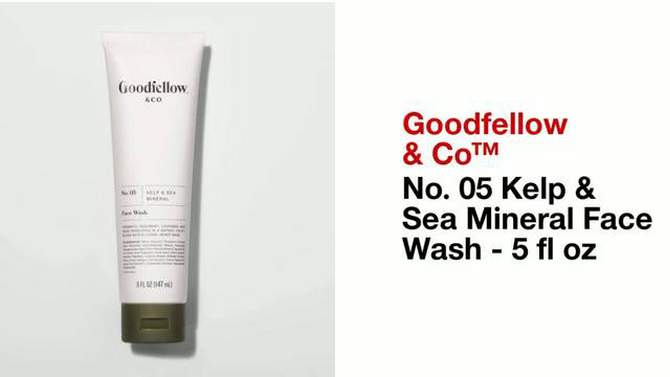 Kelp &#38; Sea Mineral Face Wash - 5 fl oz - Goodfellow &#38; Co&#8482;, 2 of 9, play video