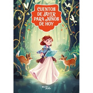 Cuentos de Ayer Para Niños de Hoy 1: Una Reinterpretación Moderna de Los Cuentos Clásicos / Tales from Yesteryear for Children of Today 1: A - 1 of 1