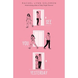See You Yesterday - by Rachel Lynn Solomon - 1 of 1