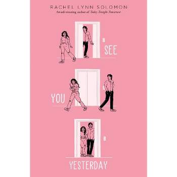 See You Yesterday - by Rachel Lynn Solomon