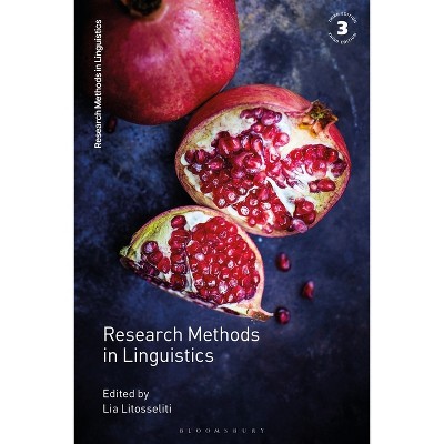 Research Methods in Linguistics - 3rd Edition by  Lia Litosseliti (Hardcover)