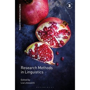 Research Methods in Linguistics - 3rd Edition by  Lia Litosseliti (Hardcover) - 1 of 1