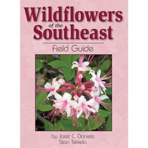 Wildflowers of the Southeast Field Guide - (Wildflower Identification Guides) by  Jaret C Daniels & Stan Tekiela (Paperback) - 1 of 1