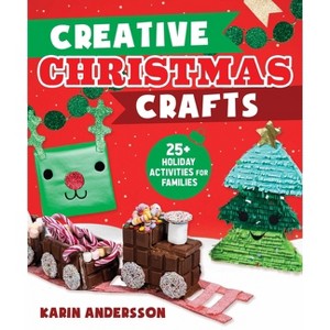 Creative Christmas Crafts - by  Karin Andersson (Paperback) - 1 of 1