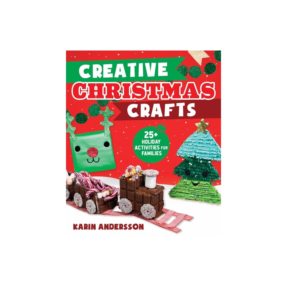 Creative Christmas Crafts - by Karin Andersson (Paperback)