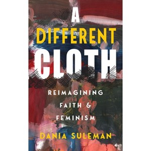 A Different Cloth - by  Dania Suleman (Paperback) - 1 of 1