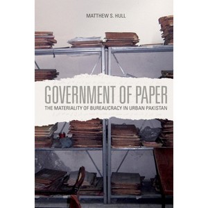 Government of Paper - by  Matthew S Hull (Paperback) - 1 of 1