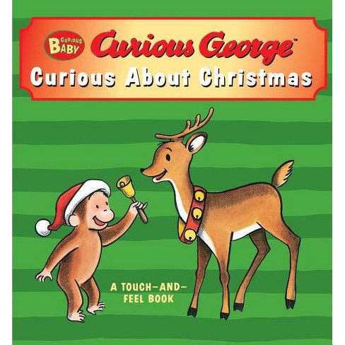 Curious Baby Curious about Christmas (Curious George Touch-And-Feel Board Book) - by  H A Rey - image 1 of 1