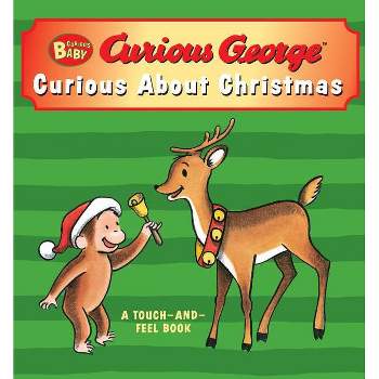 Curious Baby Curious about Christmas (Curious George Touch-And-Feel Board Book) - by  H A Rey