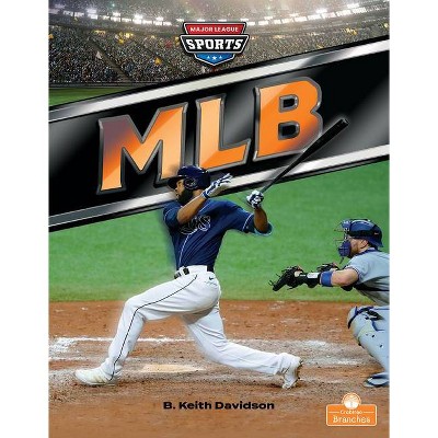 Mlb - (Major League Sports) by  B Keith Davidson (Paperback)