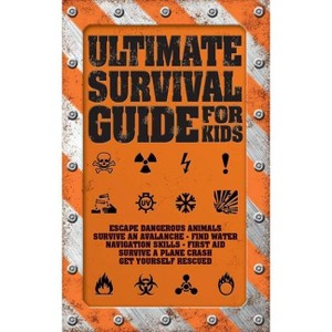 Ultimate Survival Guide for Kids - by  Rob Colson (Paperback) - 1 of 1