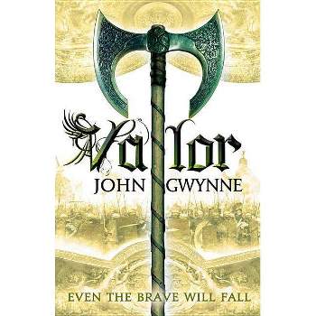 Valor - (Faithful and the Fallen) by  John Gwynne (Paperback)