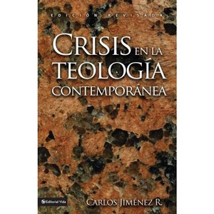 Crisis En La Teología Contemporánea - by  Carlos Jiménez (Paperback) - 1 of 1