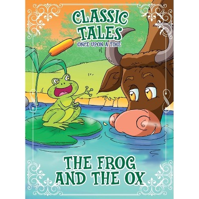 Classic Tales Once Upon a Time - The Frog and the OX - by  On Line Editora (Paperback)