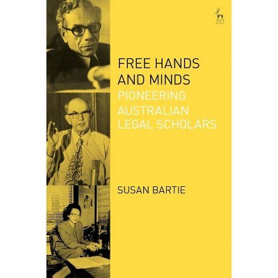 Free Hands and Minds - by  Susan Bartie (Paperback)