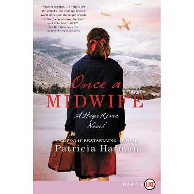 Once a Midwife - Large Print by  Patricia Harman (Paperback)