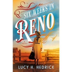 Six Weeks in Reno - by  Lucy H Hedrick (Paperback) - 1 of 1