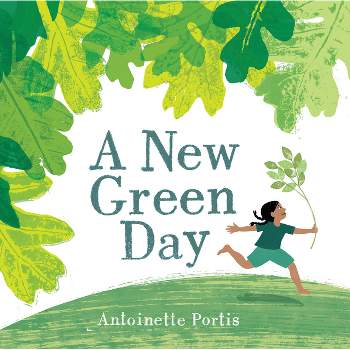 A New Green Day - by Antoinette Portis