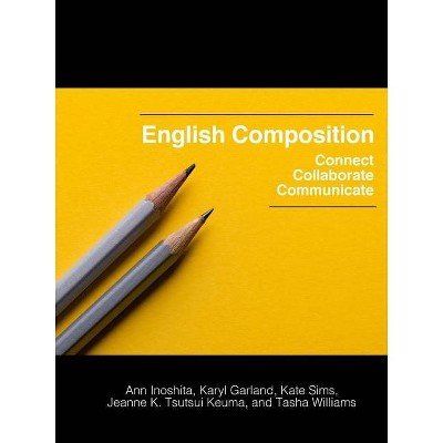 English Composition - by  Ann Inoshita & Karyl Garland & Kate Sims (Paperback)