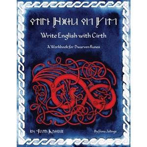 Write English with Cirth - (Write Like an Elf) by  Fiona Jallings (Paperback) - 1 of 1