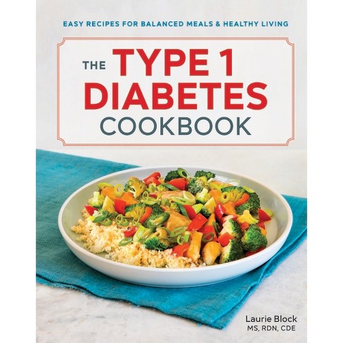 The Type 1 Diabetes Cookbook - By Laurie Block (paperback) : Target