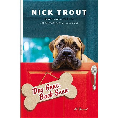 Dog Gone, Back Soon - by  Nick Trout (Paperback)