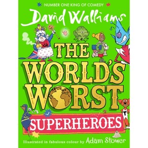 The World's Worst Superheroes - by  David Walliams (Paperback) - 1 of 1