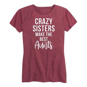 Women's - Instant Message - Crazy Sisters Make The Best Aunts Short Sleeve Graphic T-Shirt - 1 of 4