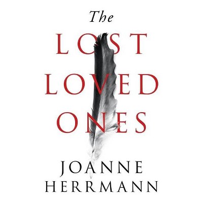 The Lost Loved Ones - by  Joanne Herrmann (Paperback)