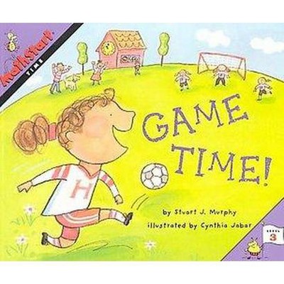 Mathstart Time Game Time Student Reader - (Mathstart 3) by  Stuart J Murphy (Paperback)