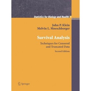 Survival Analysis - (Statistics for Biology and Health) 2nd Edition by  John P Klein & Melvin L Moeschberger (Paperback) - 1 of 1