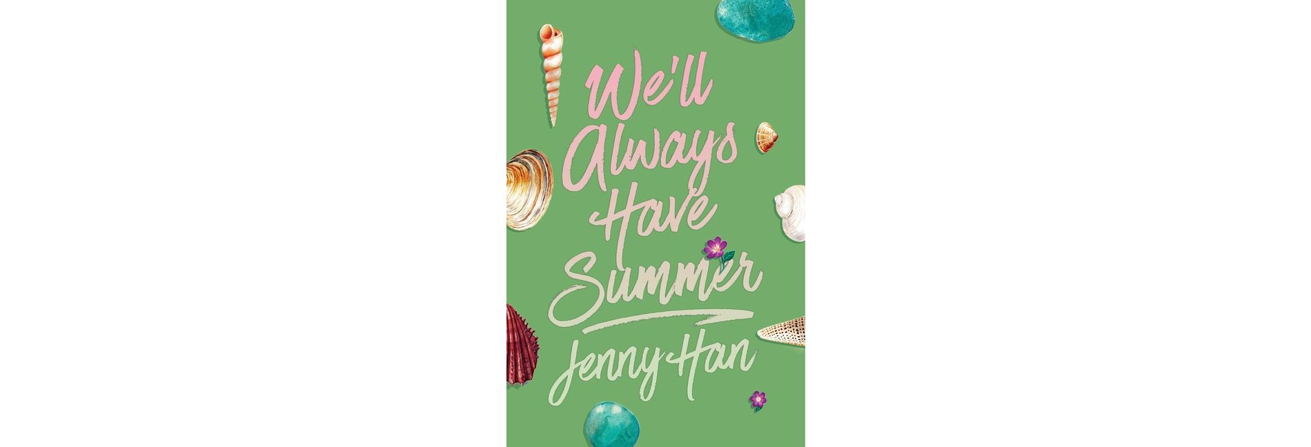 We'll Always Have Summer (Deluxe Edition) - (Summer I Turned Pretty) by  Jenny Han (Paperback)