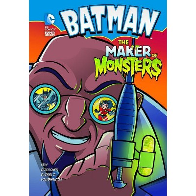 The Maker of Monsters - (Batman) by Eric Fein