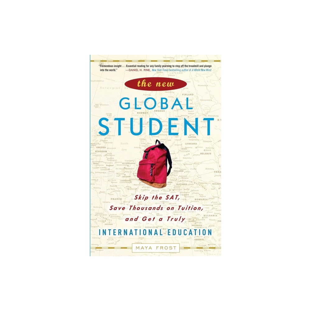 The New Global Student - by Maya Frost (Paperback)