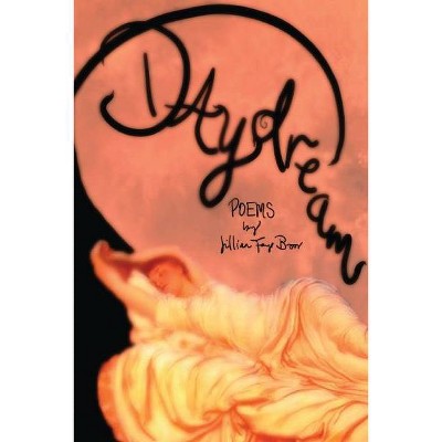 Daydream - by  Jillian Boor (Paperback)