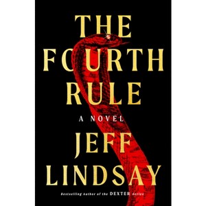 The Fourth Rule - (A Riley Wolfe Novel) by  Jeff Lindsay (Hardcover) - 1 of 1