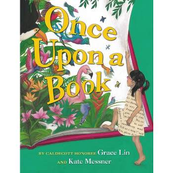 Once Upon a Book - by  Grace Lin & Kate Messner (Hardcover)