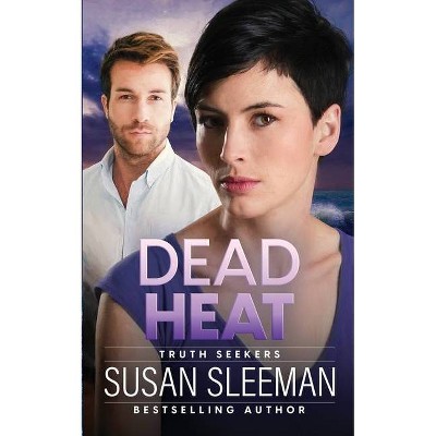 Dead Heat - (Truth Seekers) by  Susan Sleeman (Paperback)