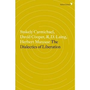 The Dialectics of Liberation - (Radical Thinkers) by  David Cooper (Paperback) - 1 of 1
