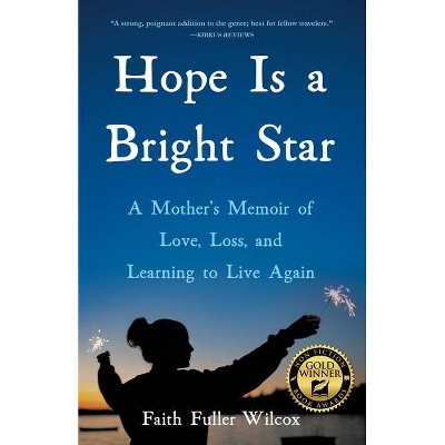 Hope Is a Bright Star - by  Faith Fuller Wilcox (Paperback)