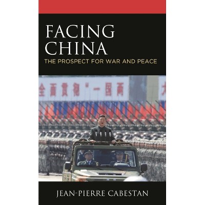 Facing China - by  Jean-Pierre Cabestan (Paperback)
