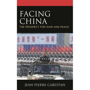 Facing China - by  Jean-Pierre Cabestan (Paperback) - 1 of 1