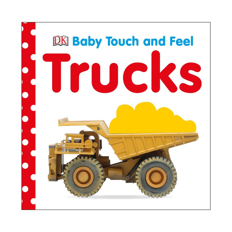 Trucks ( Baby Touch and Feel) by Dorling Kindersley Inc. (Board Book), 1 of 2