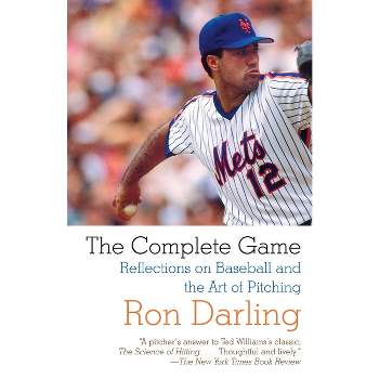 The Complete Game - by  Ron Darling (Paperback)