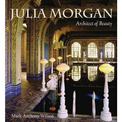 Julia Morgan (Pb) - by  Mark Anthony Wilson (Paperback)