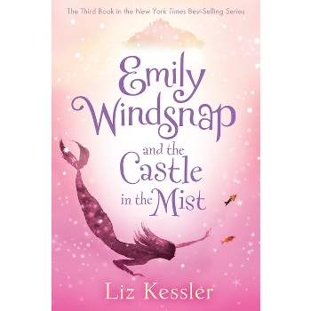 Emily Windsnap and the Castle in the Mist - by  Liz Kessler (Paperback)