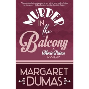 Murder in the Balcony - (Movie Palace Mystery) by  Margaret Dumas (Paperback) - 1 of 1