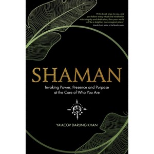 Shaman - by  Ya'acov Darling Khan (Paperback) - 1 of 1