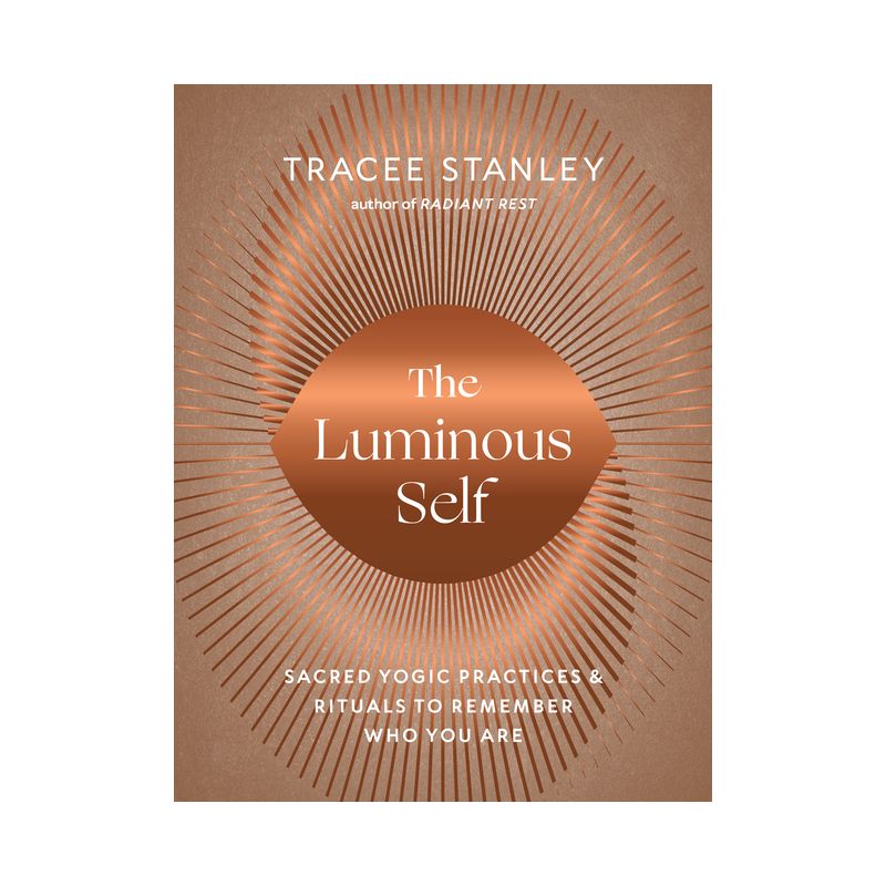 The Luminous Self - by  Tracee Stanley (Paperback), 1 of 2