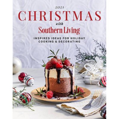 2021 Christmas with Southern Living - by  Editors of Southern Living (Hardcover)